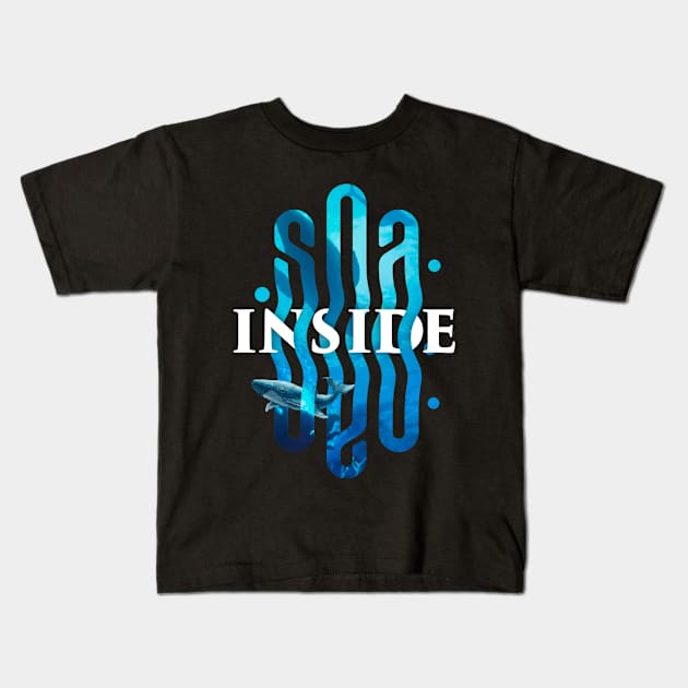 Sea inside Kids T-Shirt by wiktor_ares